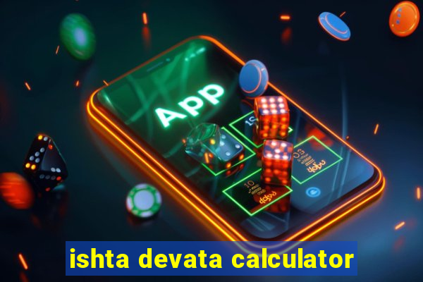 ishta devata calculator